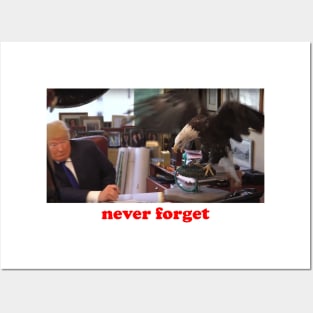 TRUMP Vs. EAGLE: NEVER FORGET Posters and Art